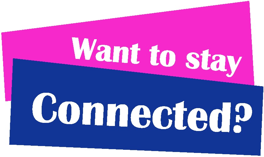 Want to stay Connected?